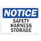 Signmission OSHA Notice Sign, Safety Harness Storage, 10in X 7in Decal, 10" W, 7" H, Landscape OS-NS-D-710-L-18212 - alternate 1
